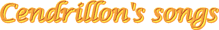 Cendrillon's songs