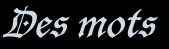 Des mots