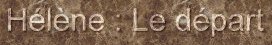 Hlne : Le dpart