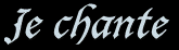 Je chante